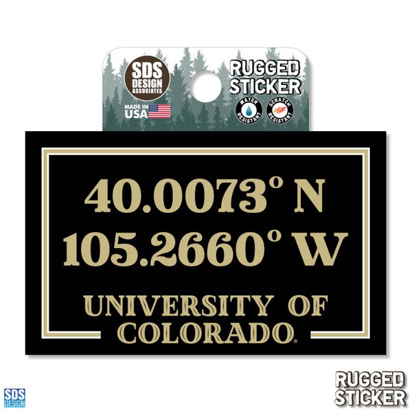 Rugged sticker with gold coordinates "40.0073° N, 105.2660° W" and "UNIVERSITY OF COLORADO" in gold text on a black background with a double-line border.